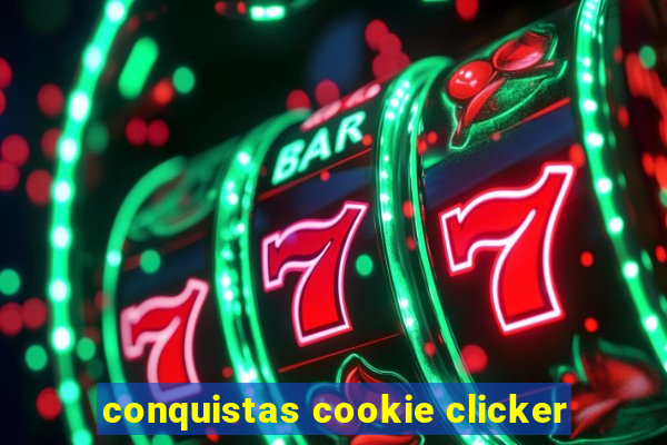 conquistas cookie clicker